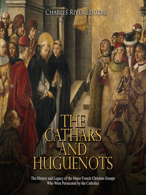 cover image of The Cathars and Huguenots